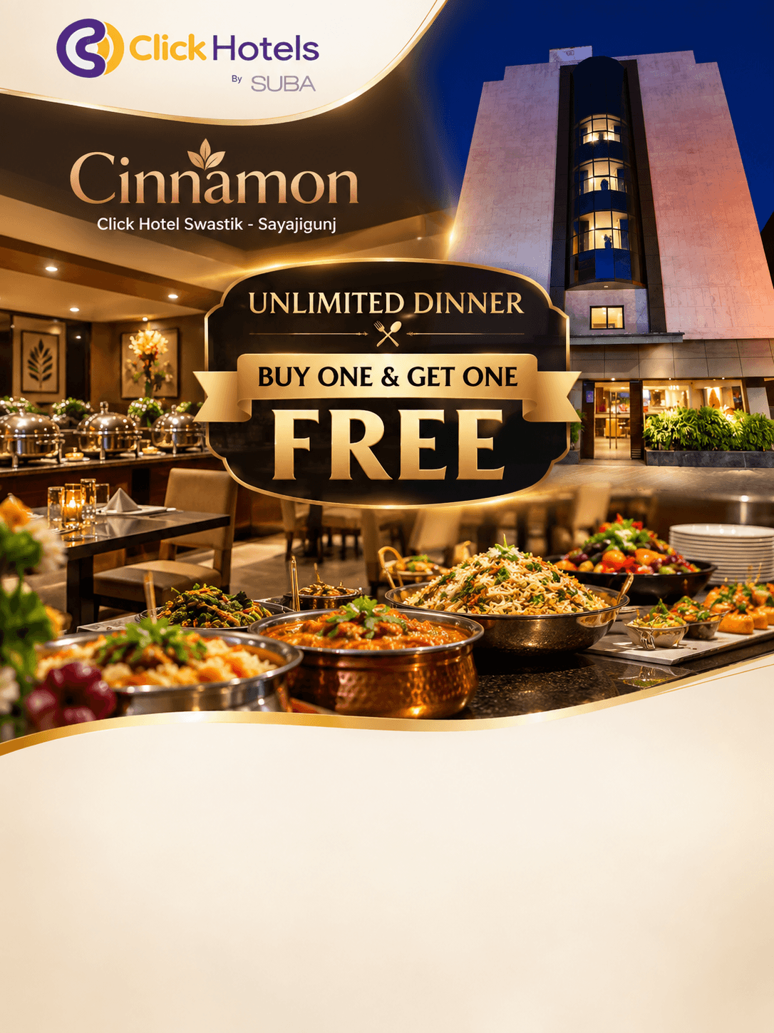 UNLIMITED DINNER : Buy One & Get One Free. (One Day Advance Booking Compulsory).
